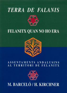 TERRA DE FALANIS. FELANITX QUAN NO HO ERA