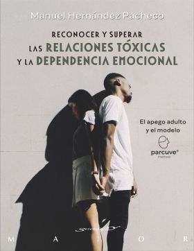 RECONOCER Y SUPERAR LAS RELACIONES TOXICAS Y LA DEPENDENCIA