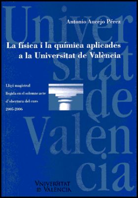 LA FÍSICA I LA QUÍMICA APLICADES A LA UNIVERSITAT DE VALÈNCIA