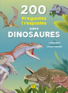 200 preguntes i respostes sobre dinosaures