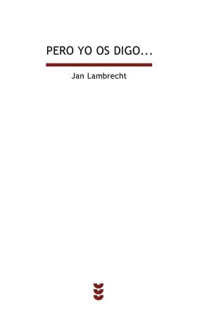 PERO YO OS DIGO...