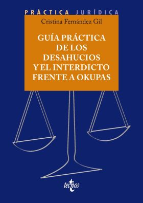 GUIA PRACTICA DE LOS DESAHUCIOS Y EL INTERDICTO FRENTE A OKUPAS