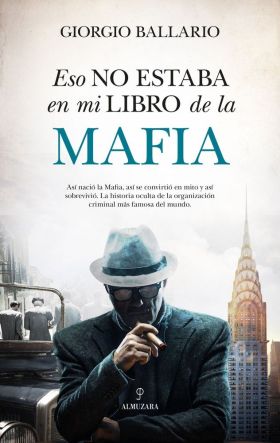 ESO NO ESTABA EN MI LIBRO DE HISTORIA DE LA MAFIA