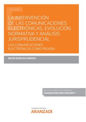 La Intervención de las Comunicaciones Electrónicas, Evolución Normativa y Anális