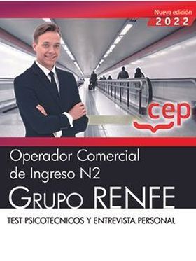 OPERADOR COMERCIAL DE INGRESO N2. GRUPO RENFE. TEST PSICOTÉCNICOS Y ENTREVISTA P