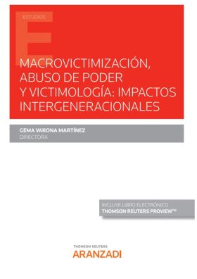 Macrovictimización, abuso de poder y victimología: impactos intergeneracionales 
