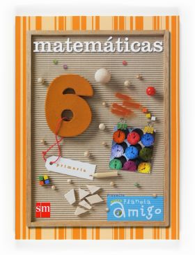 LIR Profesor: Matemáticas. 6 Primaria. Nuevo proyecto Planeta Amigo