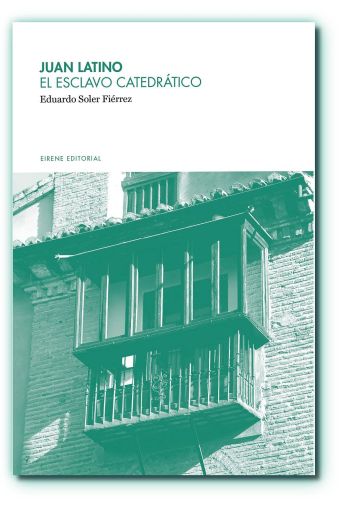 Juan Latino. El esclavo catedrático