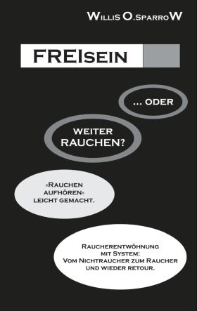 FREISEIN ... ODER WEITERRAUCHEN?