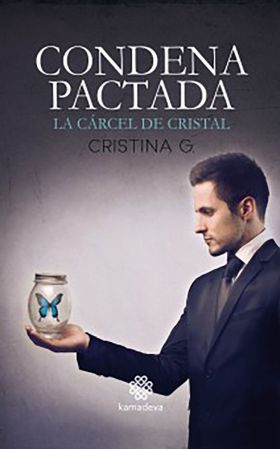 CONDENA PACTADA: LA CÁRCEL DE CRISTAL