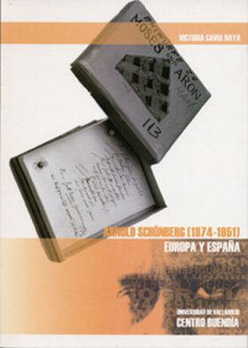 ARNOLD SCHÖNBERG (1874-1951). EUROPA Y ESPAÑA