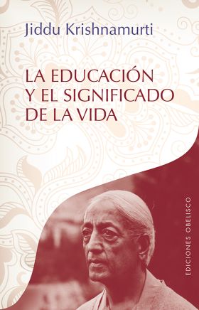EDUCACION Y EL SIGNIFICADO DE LA VIDA, LA
