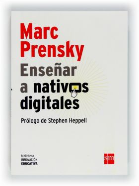 MARK PRENSKY ENSEÑAR A NATIVOS DIGITALES