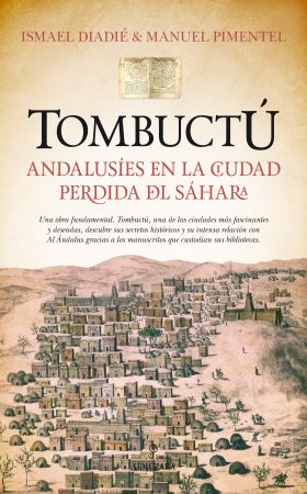 TOMBUCTU ANDALUSIES EN LA CIUDAD PERDIDA DEL SAHAR