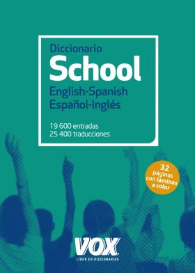 DICCIONARIO SCHOOL ENGLISH-SPANISH / ESPAÑOL-INGLE