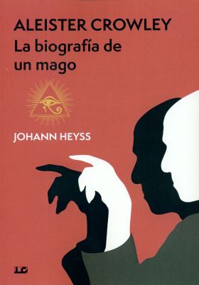 ALEISTER CROWLEY LA BRIOGRAFIA DE UN MAGO