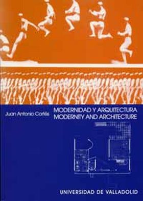 MODERNIDAD Y ARQUITECTURA. UNA IDEA ALTERNATIVA DE MODERNIDAD EN EL ARTE MODERNO