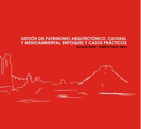 Gestión del patrimonio arquitectónico, cultural y medioambiental