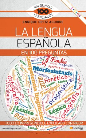 LA LENGUA ESPAÑOLA EN 100 PREGUNTAS