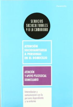 Interrelación y comunicación con la persona dependiente y su entorno