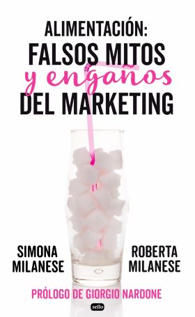 ALIMENTACION: FALSOS MITOS Y ENGAÑOS DEL MARKETING