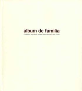 Álbum de família : Cinquanta anys de la Schola Cantorum de la Vall d´Uixó