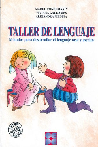 Taller del Lenguaje. Módulos para desarrollar el lenguaje oral y escrito (3 a 12
