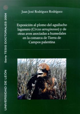 EXPOSICIÓN AL PLOMO DEL AGUILUCHO LAGUNERO (CIRCUS AERUGINOSUS) Y DE OTRAS AVES 