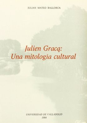 JULIEN GRACQ: UNA MITOLOGIA CULTURAL