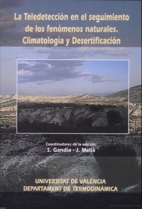 LA TELEDETECCIÓN EN EL SEGUIMIENTO DE LOS FENÓMENOS NATURALES. CLIMATOLOGÍA Y DE