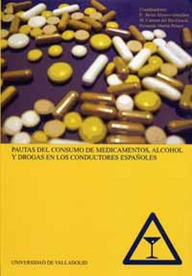 PAUTAS DEL CONSUMO DE MEDICAMENTOS, ALCOHOL Y DROGAS EN LOS CONDUCTORES ESPAÑOLE