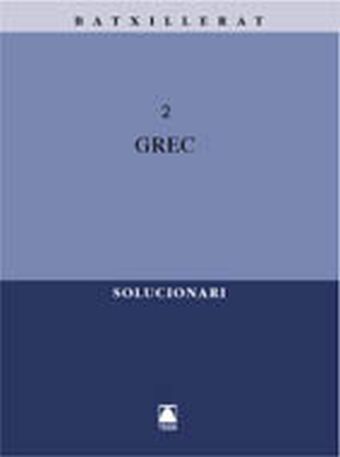 Solucionari. Grec 2on Batxillerat
