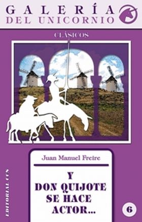 Y Don Quijote se hace actor...