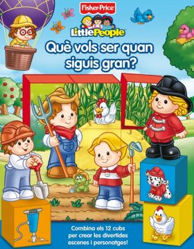 Què vols ser quan siguis gran? (Fisher-Price)