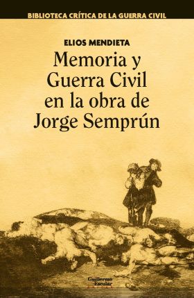 Memoria y Guerra Civil en la obra de Jorge Semprún