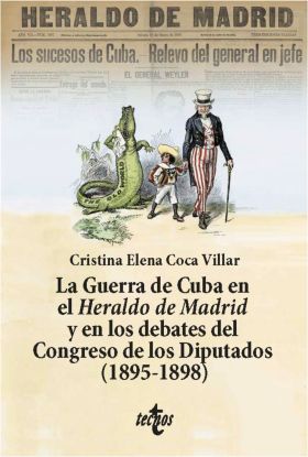 LA GUERRA DE CUBA EN EL HERALDO DE MADRID Y EN LOS DEBATES DEL CONGRESO DE LOS D