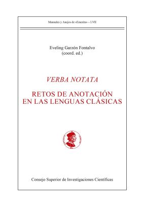 VERBA NOTATA : RETOS DE ANOTACION EN LAS LENGUAS CLASICAS