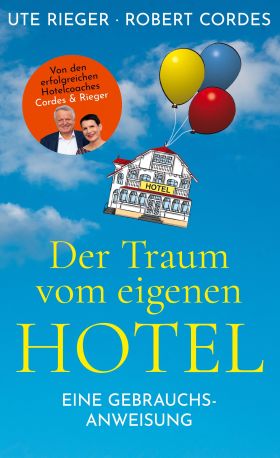 DER TRAUM VOM EIGENEN HOTEL