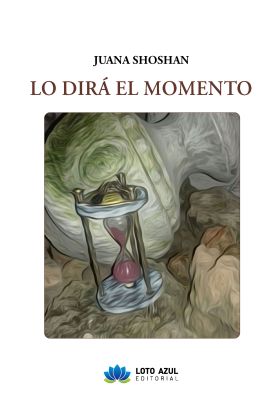LO DIRA EL MOMENTO