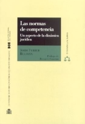 LAS NORMAS DE COMPETENCIA. UN ASPECTO DE LA DINÁMICA JURÍDICA