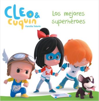Cleo y Cuquín, Familia Telerín. Un cuento - Los mejores superhéroes