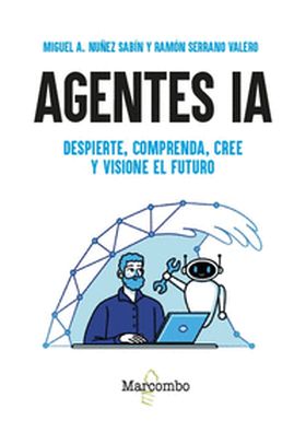 AGENTES IA DESPIERTE COMPRENDA CREE Y VISIONE EL FUTURO