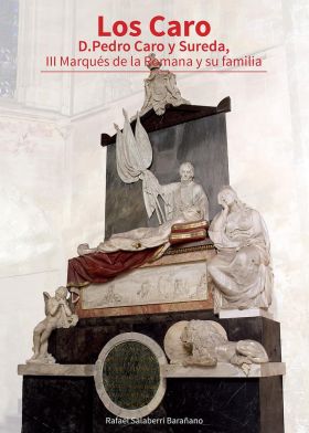 Los Caro. D. Pedro Caro y Sureda, III Marqués de la Romana y su familia
