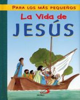 LA VIDA DE JESUS PARA LOS MAS PEQUEÑOS