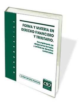 FORMA Y MATERIA EN DERECHO FINANCIERO Y TRIBUTARIO. INCUMPLIMIENTO DE OBLIGACION