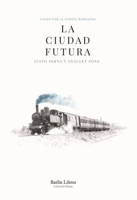 CIUDAD FUTURA VIAJES POR EUROPA BURGUESA