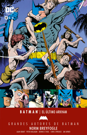 GRANDES AUTORES DE BATMAN: NORM BREYFOGLE – EL ÚLTIMO ARKHAM