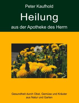 HEILUNG AUS DER APOTHEKE DES HERRN - BAND 2