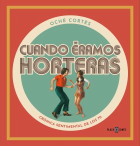 CUANDO ERAMOS HORTERAS