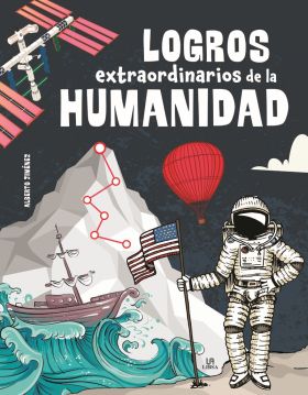 LOGROS EXTRAORDINARIOS DE LA HUMANIDAD